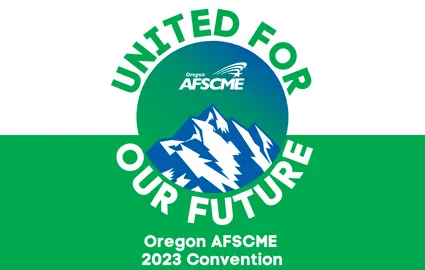 2023 Oregon AFSCME Convention Report | Local 2975